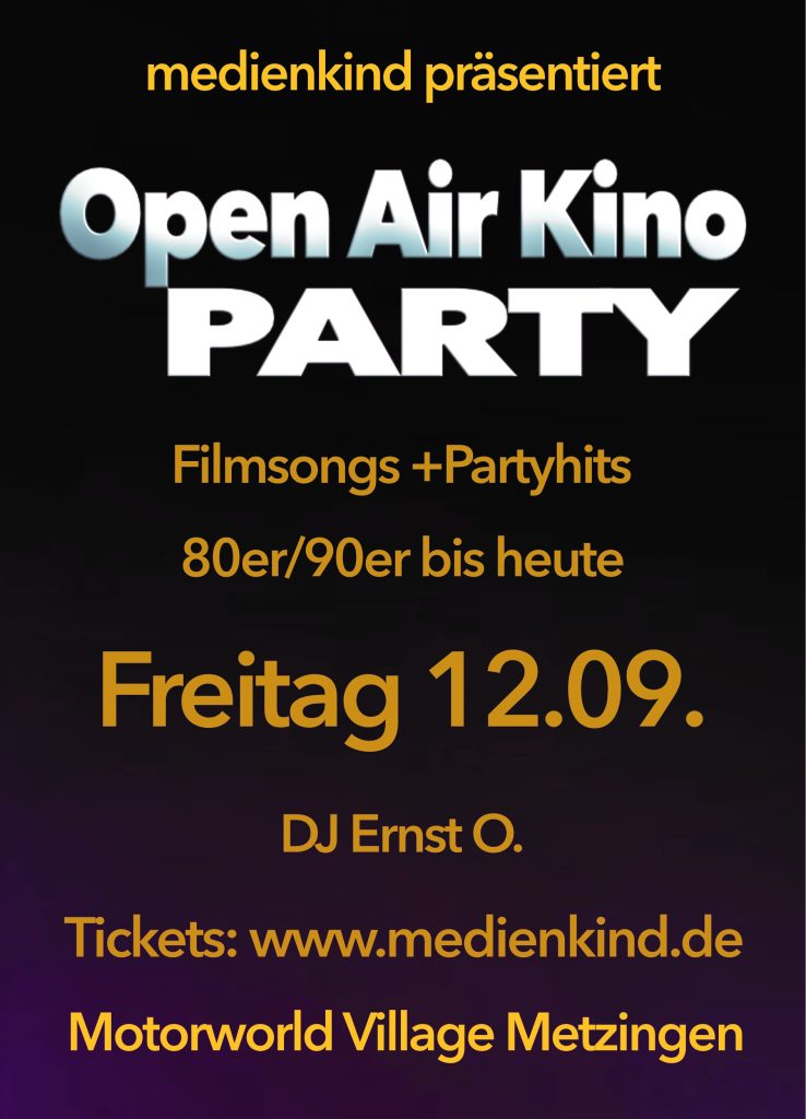 Open Air Kino Party mit Filmsongs und Partyhits der 80er/90er bis heute am 12.09. im Motorworld Village Metzingen als Event
