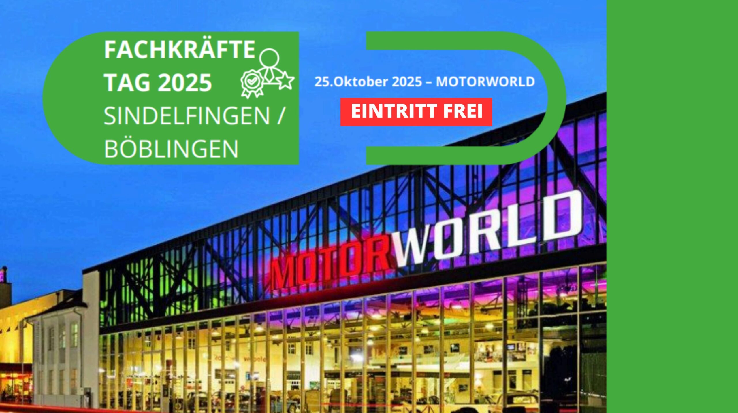 Aussenansicht der beleuchteten Veranstaltungshalle MOTORWORLD bei Nacht mit Textinformationen zum Fachkräftetag 2025 in Sindelfingen/Böblingen am 25. Oktober 2025, Eintritt frei.