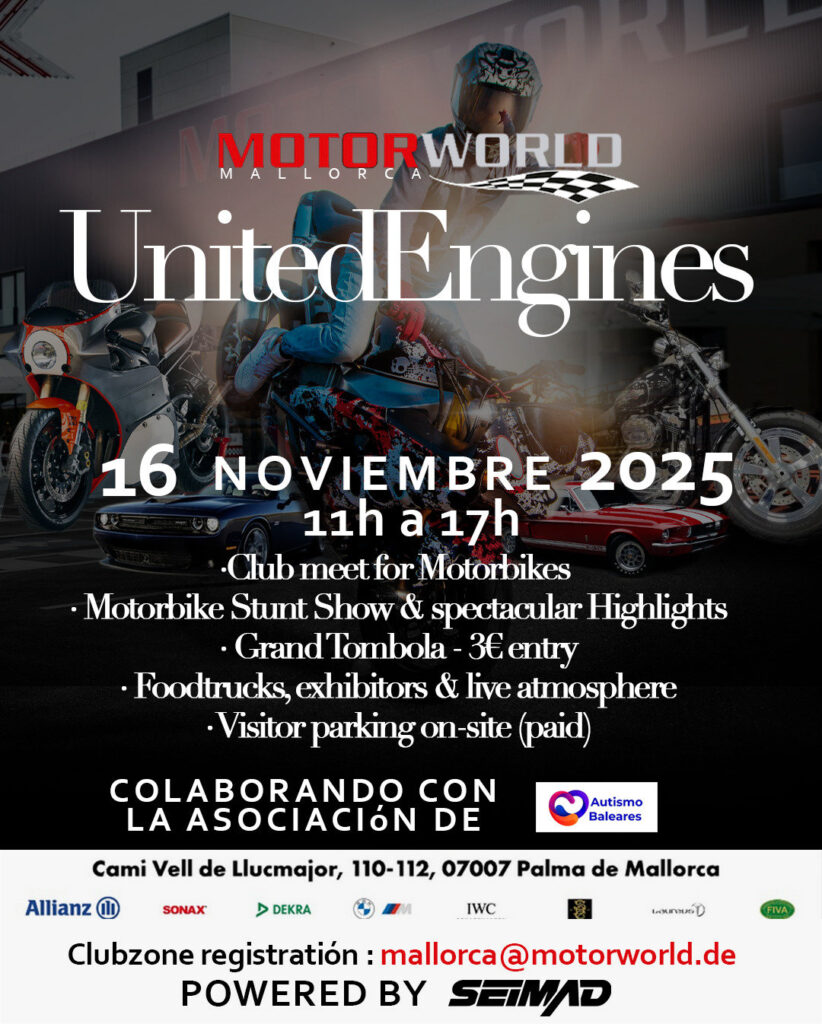 Veranstaltungsplakat für United Engines am 16. November 2025 von 11 bis 17 Uhr bei Motor World Mallorca mit Motorrad-Clubtreffen, Motorrad-Stunt-Show, Großtombola und Foodtrucks, unterstützt von Autismo Baleares, mit Anmeldung über mallorca@motorworld.de und Markenlogos im unteren Bereich vor Hintergrund mit Motorrädern und Autos.