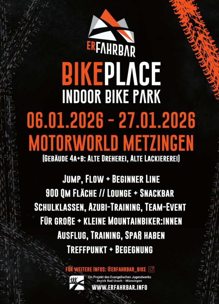 Plakat für den BIKEPLACE Indoor Bike Park vom 06.01.2026 bis 27.01.2026 in der Motorworld Metzingen mit Informationen zu Jump, Flow und Beginner Line, 900 qm Fläche, Lounge, Snackbar, Schulklassen, Azubi-Training, Team-Event, Ausflug, Training und Treffpunkt, plus Kontakthinweis erfahrbar_bike und Website www.erfahrbar.info