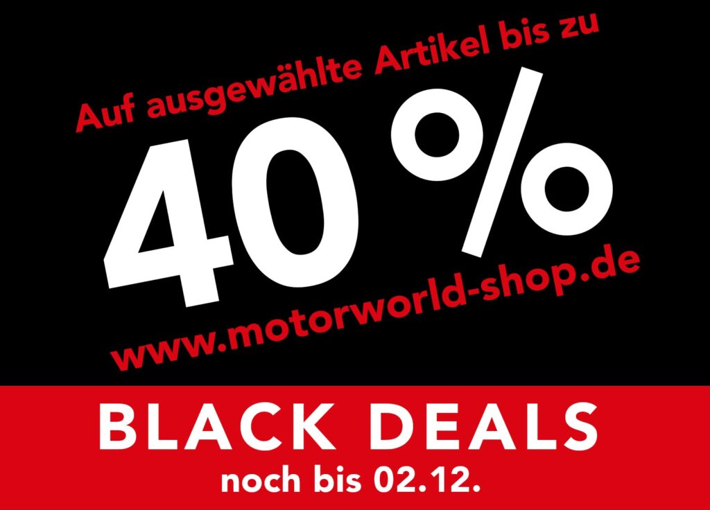 Schwarzer Hintergrund mit weißer und roter Schrift, Anzeige eines Rabatts bis zu 40 % auf ausgewählte Artikel, Verweis auf www.motorworld-shop.de, Werbeaktion "BLACK DEALS" gültig bis 02.12.