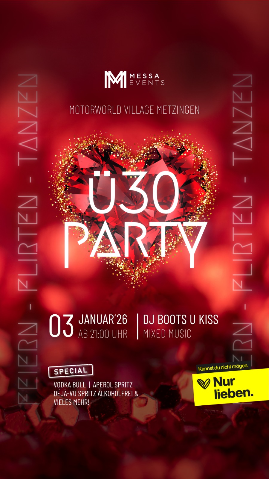 Veranstaltungsplakat für eine Ü30 Party im Motorworld Village Metzingen am 3. Januar 2026 ab 21 Uhr mit DJ Boots U Kiss, rotes Herz mit goldenen Glitzereffekten und Texten zu Special-Getränken und dem Motto "Nur lieben" auf rotem Hintergrund.