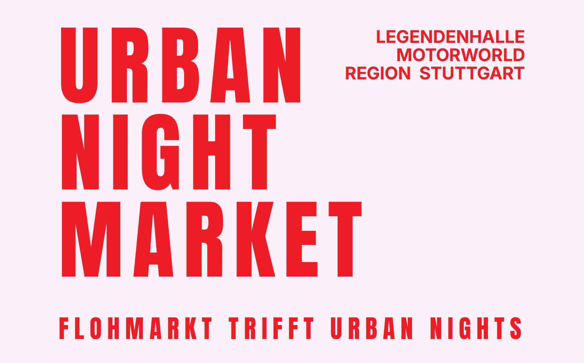 Roter Schriftzug URBAN NIGHT MARKET auf hellem Hintergrund, dazu Legendenhalle Motorworld Region Stuttgart und Slogan.