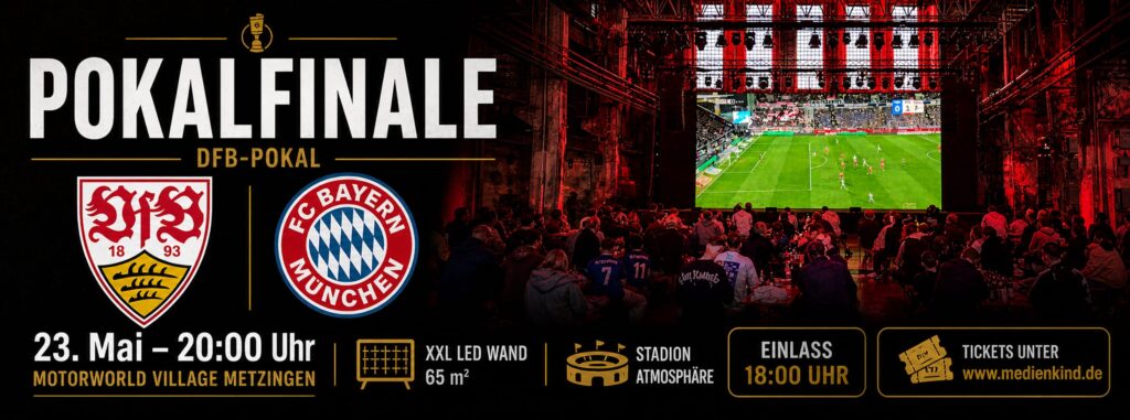Plakat für DFB-Pokalfinale VfB Stuttgart vs. FC Bayern am 23. Mai, Zuschauer in roter Halle vor großer LED-Leinwand.