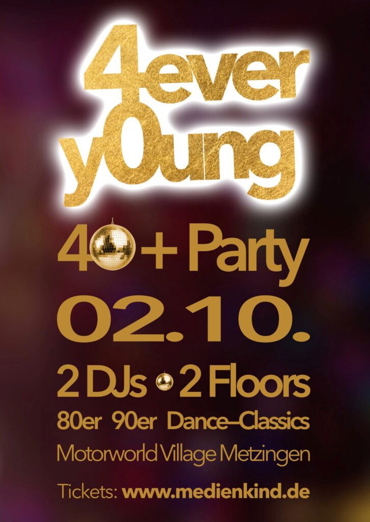 Goldenes Partyplakat für 4ever young am 02.10. mit 80er- und 90er-Musik im Motorworld Village Metzingen