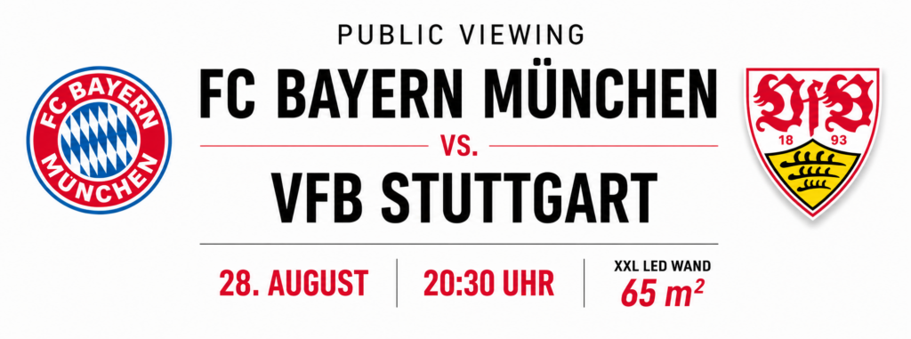 Plakat zum Public Viewing: FC Bayern München gegen VfB Stuttgart mit Datum, Uhrzeit und Vereinslogos